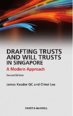 Drafting Trusts & Will Trusts in Singapore – 2nd Edition