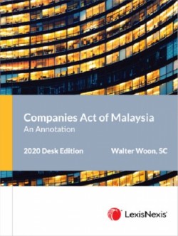 Companies Act of Malaysia, An Annotation - 2020 Desk Edition