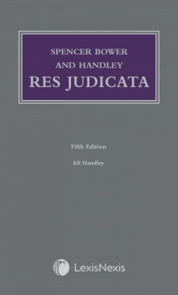 Spencer Bower and Handley: Res Judicata - 5th edition