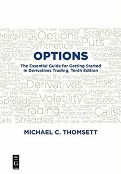 Options: The Essential Guide for Getting Started in Derivatives Trading, 10th Edition