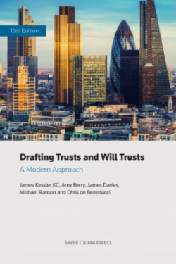 Drafting Trusts and Will Trusts, A Modern Approach - 15th Edition