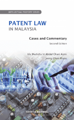 Patent Law in Malaysia - Cases and Commentary - 2nd Edition