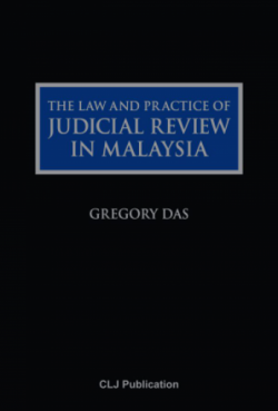 The Law and Practice of Judicial Review in Malaysia