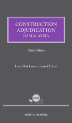 Construction Adjudication in Malaysia - 3rd Edition