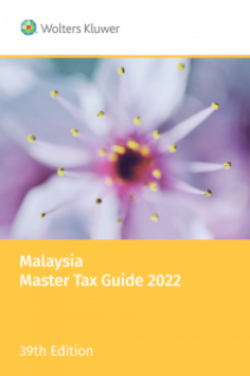 Malaysia Master Tax Guide 2022 - 39th Edition