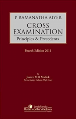Cross Examination: Principle & Precedents - 4th Edition