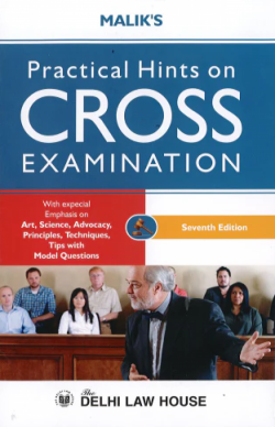 Malik's Practical Hints on Cross Examination - 7th Edition