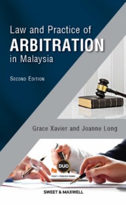 Law and Practice of Arbitration in Malaysia - 2nd Edition