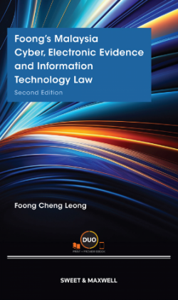 Foong's Malaysia Cyber, Electronic Evidence and Information Technology Law - 2nd Ed