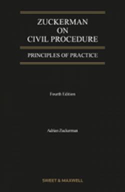 Zuckerman on Civil Procedure: Principles of Practice - 4th Edition