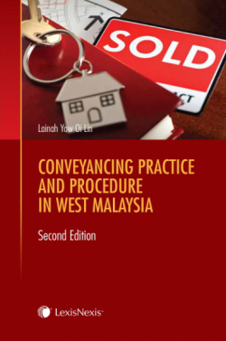 Conveyancing Practice and Procedure in West Malaysia - 2nd Edition